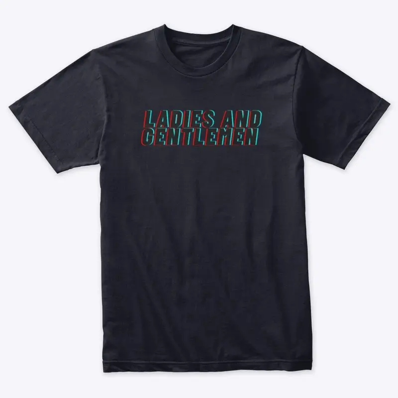 ''LADIES AND GENTLEMEN'' TEE